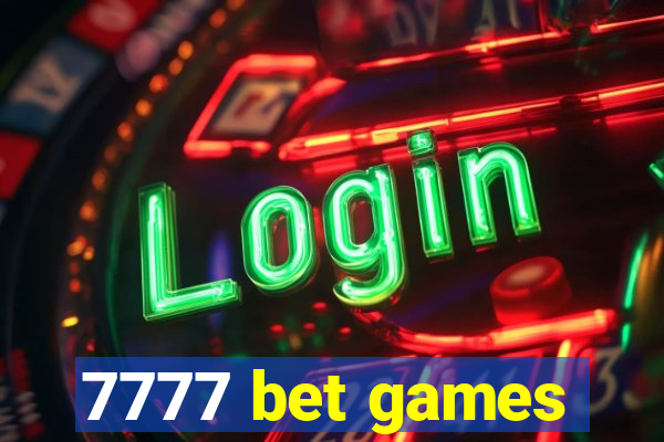 7777 bet games